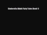 (PDF Download ) Sinderella (Adult Fairy Tales Book 1) [ read]   online
