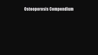 Read Osteoporosis Compendium Ebook Free