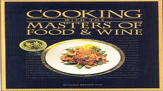 Read Cooking with the Masters of Food and Wine Ebook pdf download