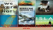 Download  Hurricane Squadron Ace The Story of Battle of Britain Ace Air Commodore Peter Brothers  Read Online
