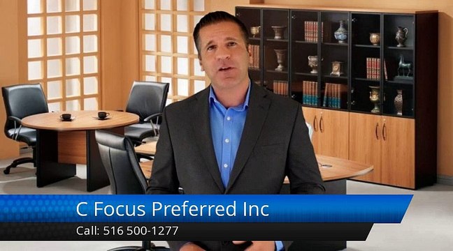 C Focus Preferred Inc Elmont Superb Five Star Review by Phil R.