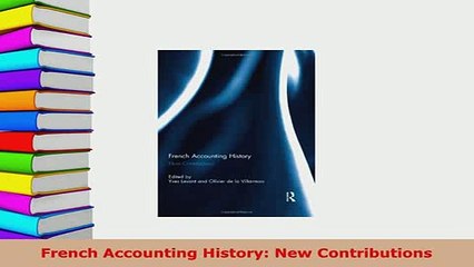 PDF  French Accounting History New Contributions Read Full Ebook