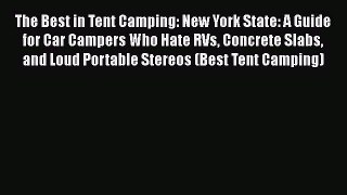 [PDF] The Best in Tent Camping: New York State: A Guide for Car Campers Who Hate RVs Concrete