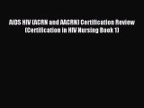 Download AIDS HIV (ACRN and AACRN) Certification Review (Certification in HIV Nursing Book