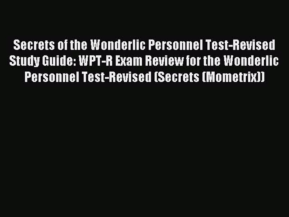 Read Secrets of the Wonderlic Personnel Test-Revised Study Guide: WPT-R Exam Review for the