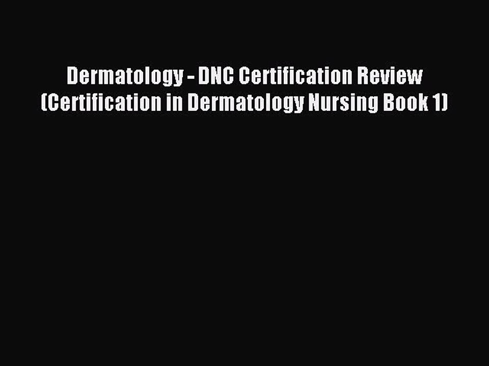 Download Dermatology - DNC Certification Review (Certification in Dermatology Nursing Book