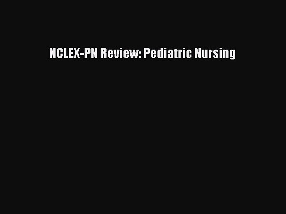 Read NCLEX-PN Review: Pediatric Nursing Ebook Free