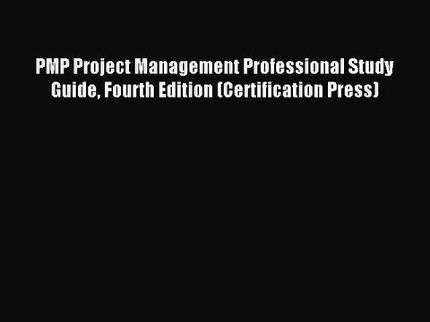 Read PMP Project Management Professional Study Guide Fourth Edition (Certification Press) Ebook