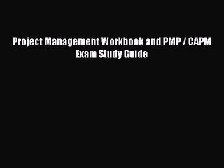 Read Project Management Workbook and PMP / CAPM Exam Study Guide Ebook Free