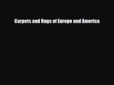 Read ‪Carpets and Rugs of Europe and America‬ Ebook Free