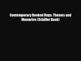 Read ‪Contemporary Hooked Rugs: Themes and Memories (Schiffer Book)‬ PDF Online
