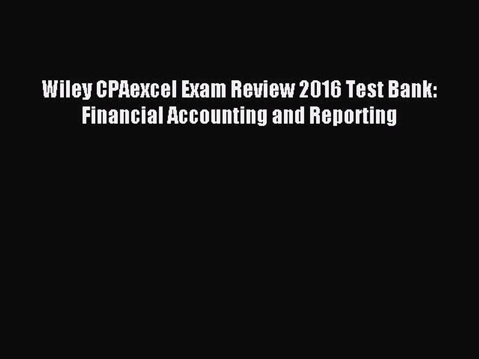 Download Wiley CPAexcel Exam Review 2016 Test Bank: Financial Accounting and Reporting PDF