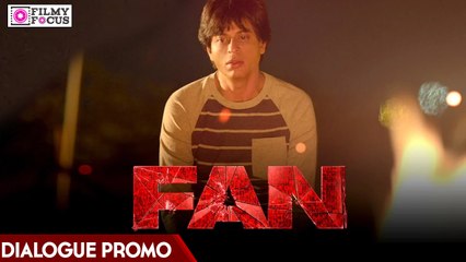 Fan Movie Dialogue Promo || Ab Star FAN Ke Peeche Bhaagega-Filmyfocus.com