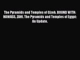 Read The Pyramids and Temples of Gizeh. BOUND WITH: HAWASS ZAHI. The Pyramids and Temples of