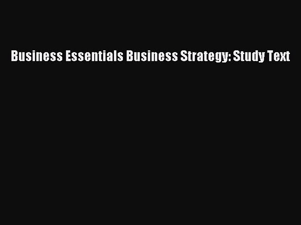 Read Business Essentials Business Strategy: Study Text Ebook Free