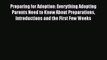 Read Preparing for Adoption: Everything Adopting Parents Need to Know About Preparations Introductions