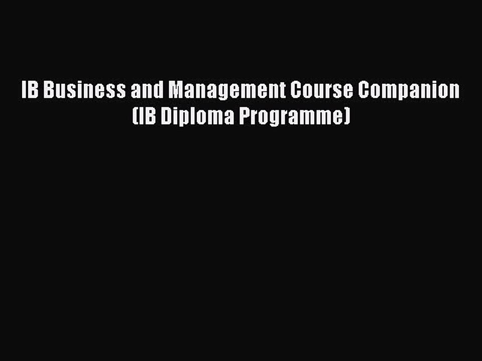 Read IB Business and Management Course Companion (IB Diploma Programme) Ebook Free