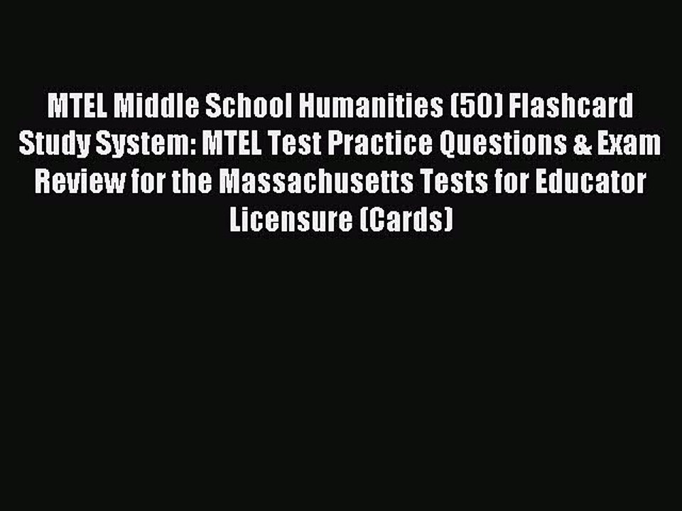 Read MTEL Middle School Humanities (50) Flashcard Study System: MTEL Test Practice Questions