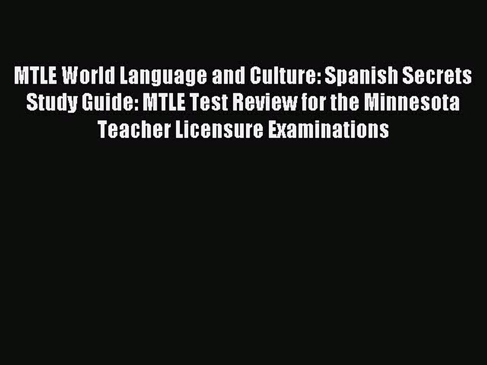 Read MTLE World Language and Culture: Spanish Secrets Study Guide: MTLE Test Review for the