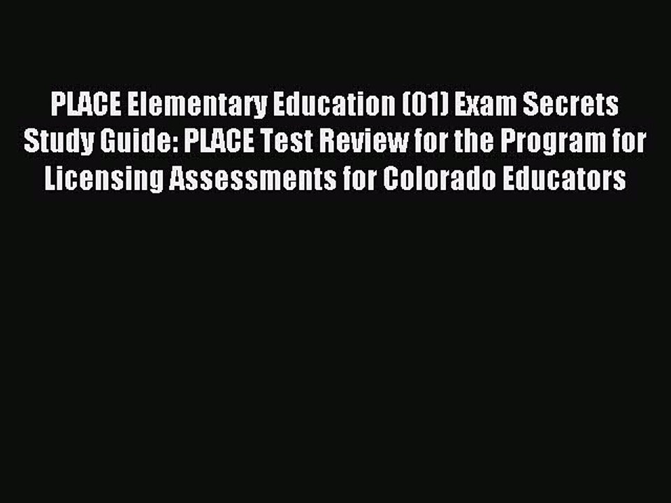 Read PLACE Elementary Education (01) Exam Secrets Study Guide: PLACE Test Review for the Program
