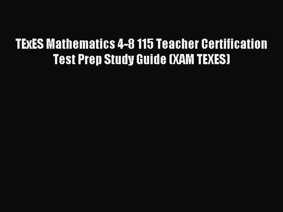 Read TExES Mathematics 4-8 115 Teacher Certification Test Prep Study Guide (XAM TEXES) Ebook