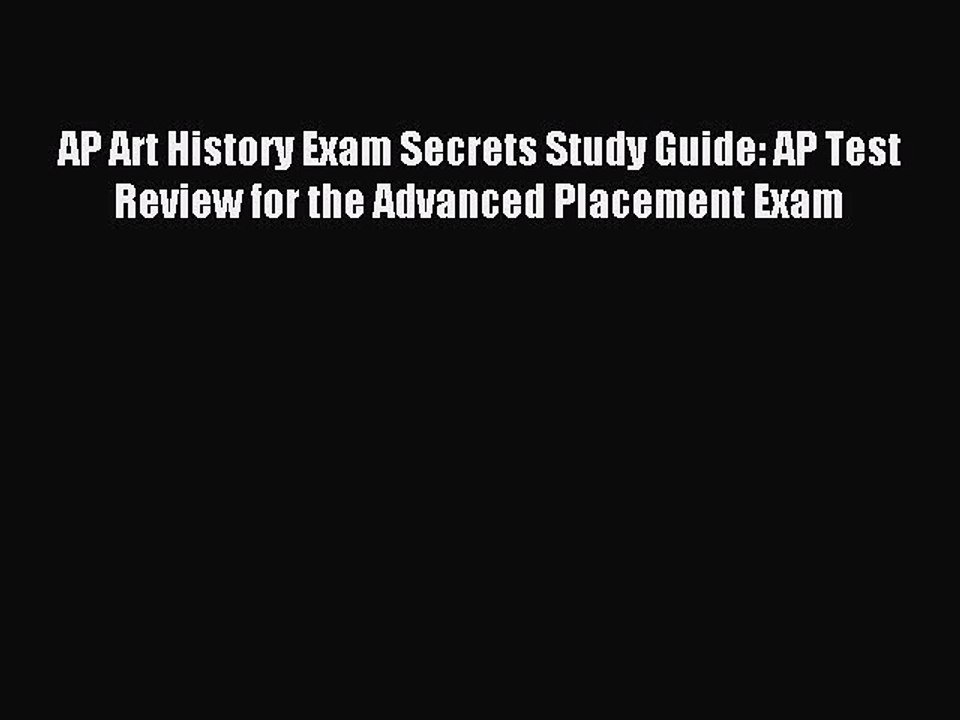 Read AP Art History Exam Secrets Study Guide: AP Test Review for the Advanced Placement Exam