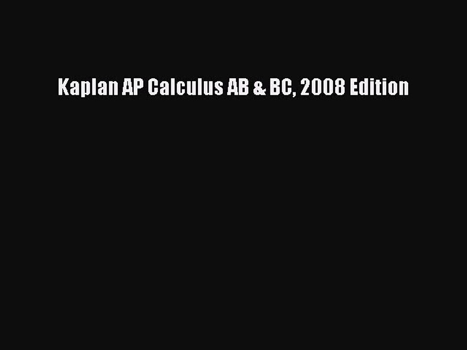 Read Kaplan AP Calculus AB & BC 2008 Edition Ebook Free