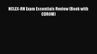 Read NCLEX-RN Exam Essentials Review (Book with CDROM) Ebook Free