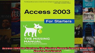 Access 2003 for Starters The Missing Manual Exactly What You Need to Get Started