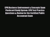 Read CPA Business Environment & Concepts Exam Flashcard Study System: CPA Test Practice Questions
