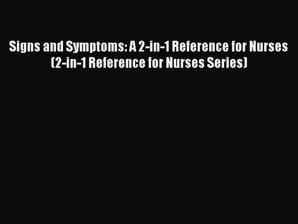 Read Signs and Symptoms: A 2-in-1 Reference for Nurses (2-in-1 Reference for Nurses Series)