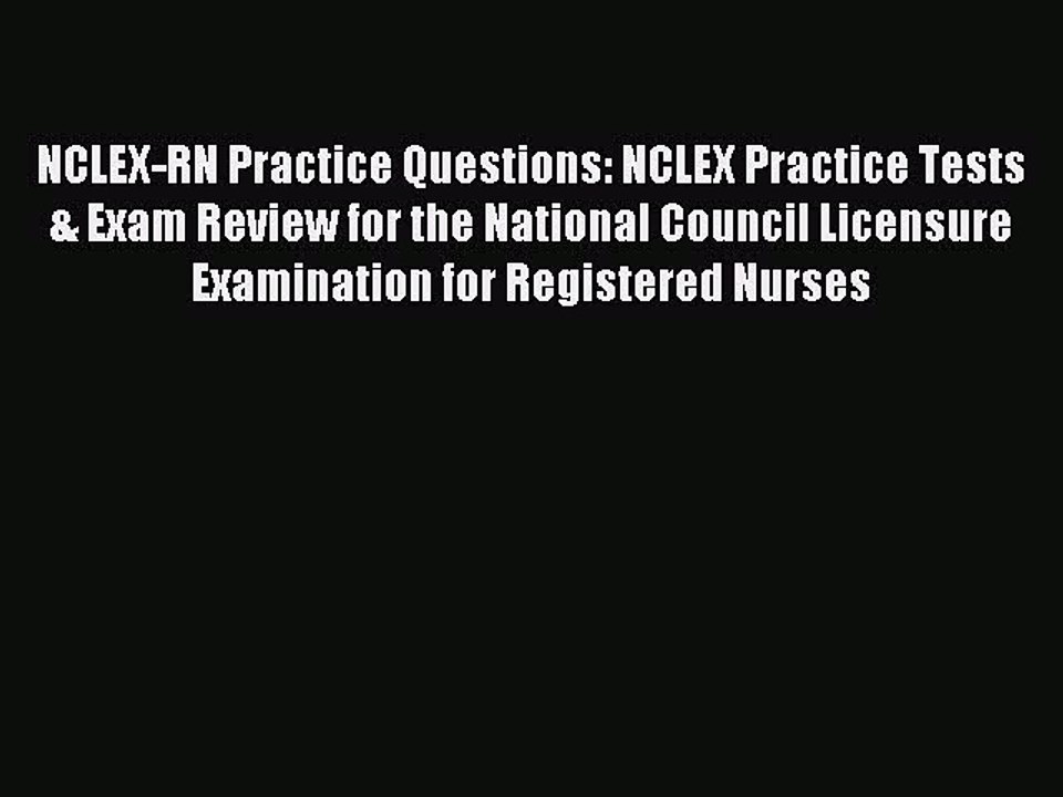 Read NCLEX-RN Practice Questions: NCLEX Practic...