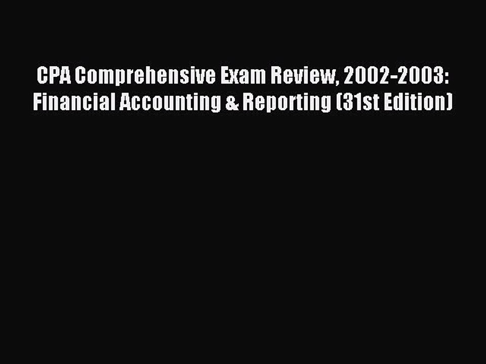 Read CPA Comprehensive Exam Review 2002-2003: Financial Accounting & Reporting (31st Edition)