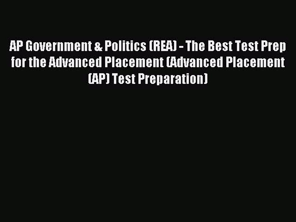 Read AP Government & Politics (REA) - The Best Test Prep for the Advanced Placement (Advanced