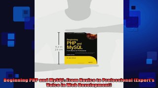 Beginning PHP and MySQL From Novice to Professional Experts Voice in Web Development