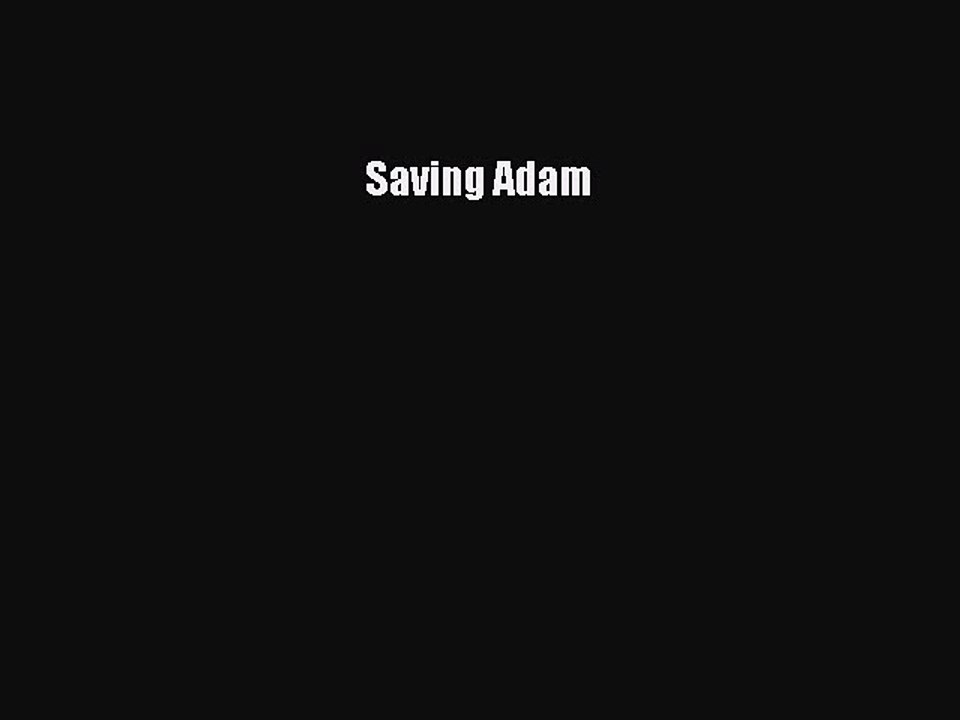 Read Saving Adam Ebook Free