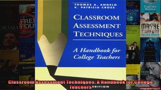 Classroom Assessment Techniques A Handbook for College Teachers