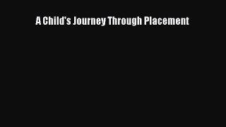 Read A Child's Journey Through Placement Ebook Free