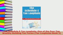 PDF  The Schedule E Tax Loophole One of the Four Top Wealthy Building Tax Forms Tax Loopholes Download Online