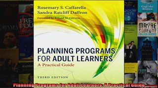 Planning Programs for Adult Learners A Practical Guide