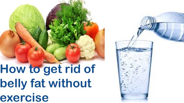 how to get rid of belly fat without exercise || How to get rid of belly fat fast and easily