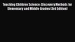 [PDF] Teaching Children Science: Discovery Methods for Elementary and Middle Grades (3rd Edition)