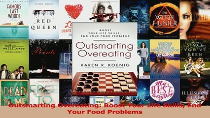 Read  Outsmarting Overeating Boost Your Life Skills End Your Food Problems Ebook Free