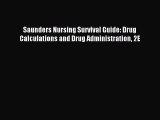 Read Saunders Nursing Survival Guide: Drug Calculations and Drug Administration 2E Ebook Free