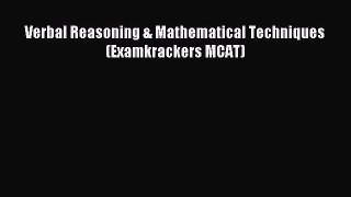 Read Verbal Reasoning & Mathematical Techniques (Examkrackers MCAT) Ebook Free