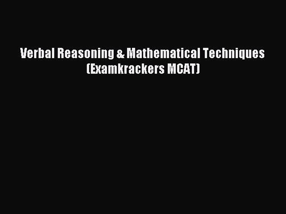 Read Verbal Reasoning & Mathematical Techniques (Examkrackers MCAT) Ebook Free