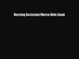 Read Nursing Assistant/Nurse Aide Exam Ebook Free