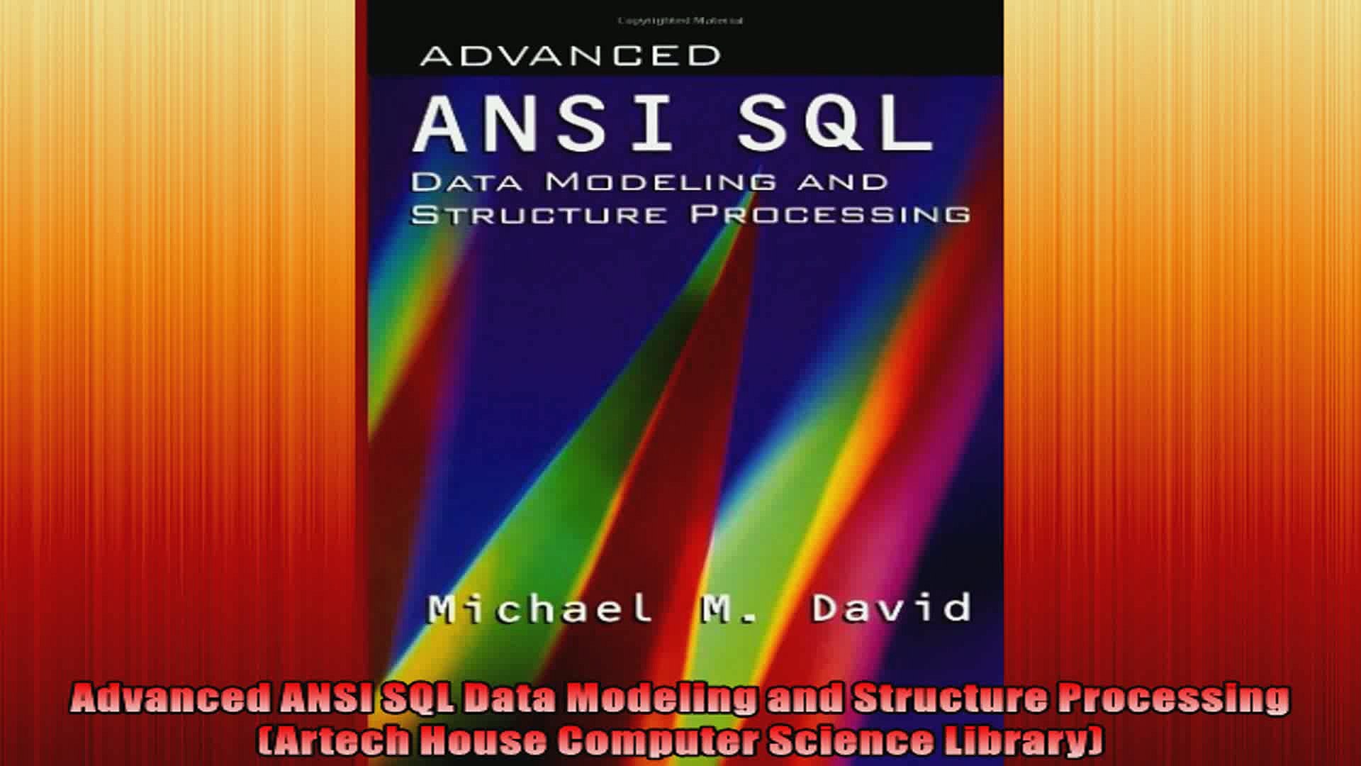 Advanced ANSI SQL Data Modeling and Structure Processing Artech House Computer Science