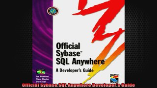 Official Sybase SQL Anywhere Developers Guide