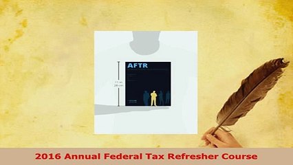 PDF  2016 Annual Federal Tax Refresher Course Download Full Ebook